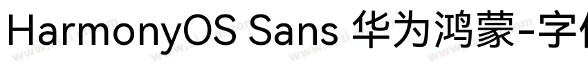 HarmonyOS Sans 华为鸿蒙字体转换